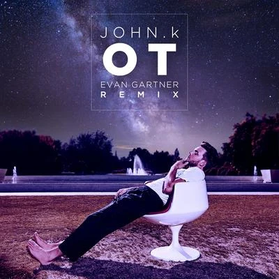 OT (Evan Gartner Remix) 专辑 JOHN.k