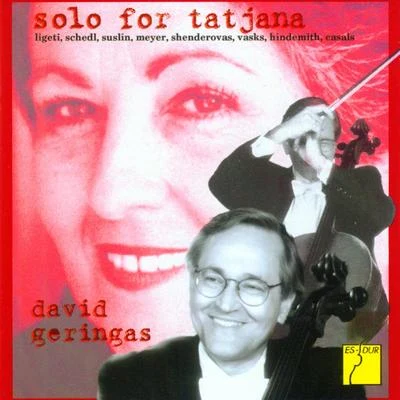 Solo for Tatjana - Works for Cello Solo 专辑 Jukka-Pekka Saraste/Finnish Radio Symphony Orchestra Helsinki/David Geringas/Vladimir Tonkha