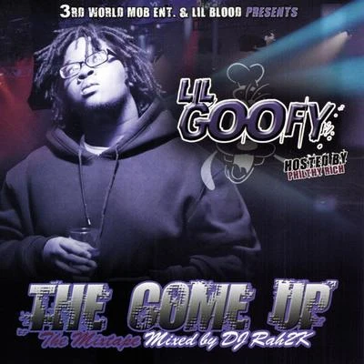 3RD world Lil blood presents: the come up hosted by Phil T還有rich 專輯 littles/Lil Goofy