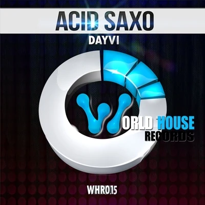 Acid Saxo 專輯 Manco The Sound Remix/Dayvi/Yilberking