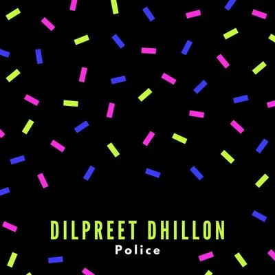 Police 專輯 Karan Aujla/Dilpreet Dhillon