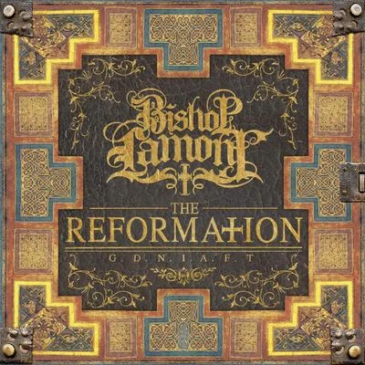 The Reformation: G.D.N.I.A.F.T 专辑 Bishop Lamont