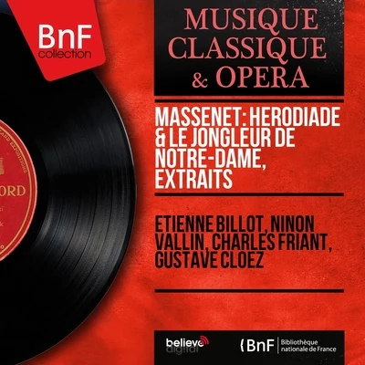 Massenet: Hérodiade & Le jongleur de Notre-Dame, extraits (Mono Version) 專輯 Gustave Cloez