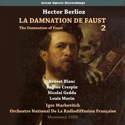 Berlioz: La damnation de Faust (The Damnation of Faust), Vol. 2 [1959] 专辑 Nicolai Gedda