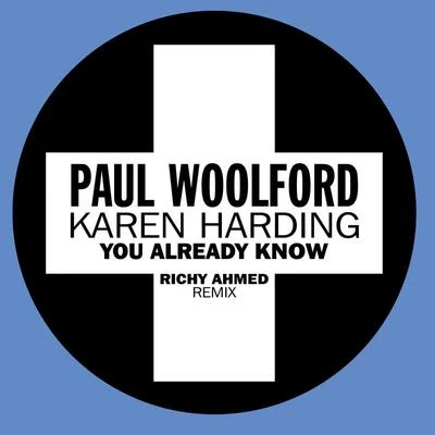 Paul Woolford You Already Know (Richy Ahmed Remix)