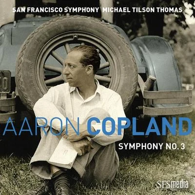 Copland: Symphony No. 3 专辑 San Francisco Opera Orchestra/Gaetano Merola/San Francisco Symphony/Dusolina Giannini/Claramae Turner