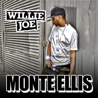 Monte Ellis - Single 專輯 Willie Joe