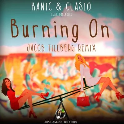 Burning On (Jacob Tillberg Remix) 專輯 Rosendale