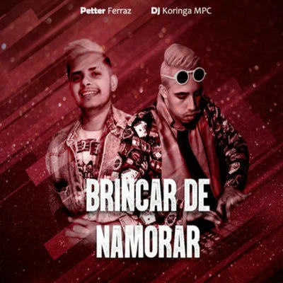 Brincar de Namorar 專輯 Petter Ferraz