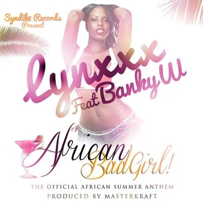 African Badgirl (feat. Banky W) 專輯 Lynxxx