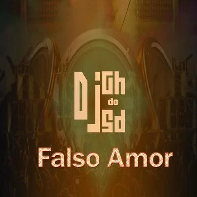 Falso Amor 專輯 DJ Gh Do Sd