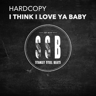 I Think I Love Ya Baby 專輯 Hardcopy