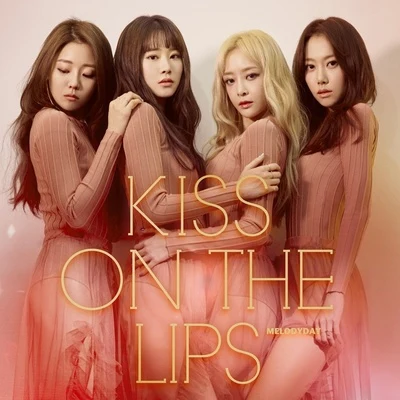 KISS ON THE LIPS 專輯 Garlixx/朴正雅/Nine Muses/Melody Day/帝國的孩子們