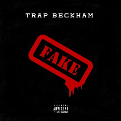 Fake 專輯 Trap Beckham