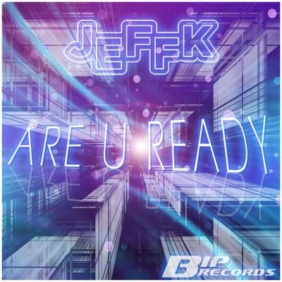 Are U Ready 专辑 JeffK