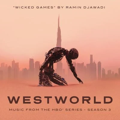 Wicked Games (From Westworld: Season 3) 專輯 Robert Grant LyDecker/Brian Tyler/Ramin Djawadi/Dominik Hauser/Melody Michalski