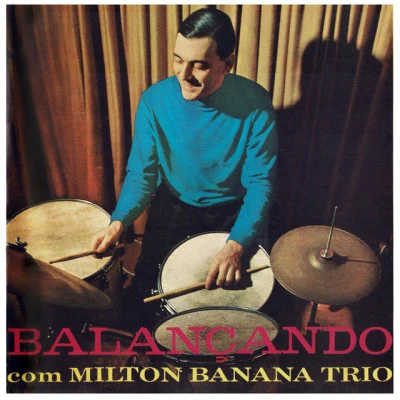 Milton Banana Trio Balançando Com Milton Banana Trio