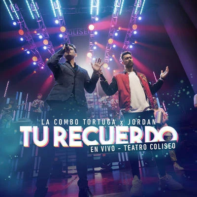 La Combo Tortuga Tu Recuerdo (En Vivo Teatro Coliseo)