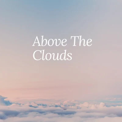 Above the Clouds 专辑 Rain Sounds