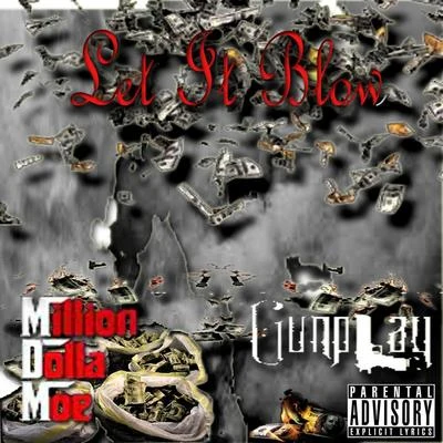 Let It Blow 专辑 Million Dolla Moe/Max B