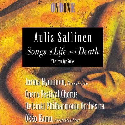 SALLINEN, A.: Songs of Life and DeathThe Iron Age Suite (Hynninen) 專輯 Ilari Angervo/Marko Ylonen/Jan Söderblom/Ralf Gothóni/Jorma Hynninen