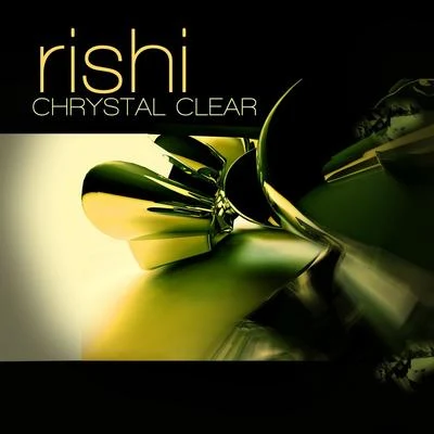 Rishi Chrystal Clear