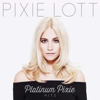 Pixie Lott Platinum Pixie - Hits