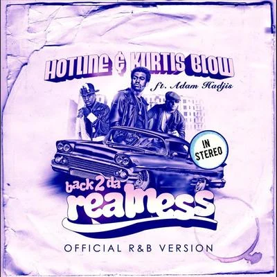 Kurtis Blow Back2darealness (Official R&B Version) [feat. Adam Hadjis]