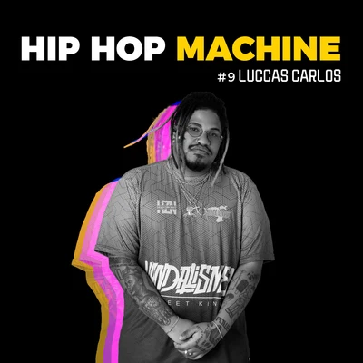 Hip Hop Machine #9 專輯 Luccas Carlos