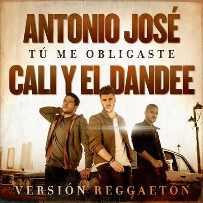 Tú Me Obligaste (Versión Reggaetón) 专辑 Antonio José