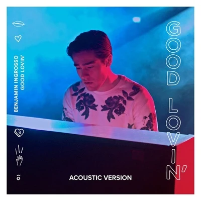 Good Lovin (Acoustic Version) 專輯 Benjamin Ingrosso