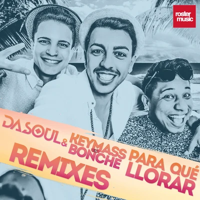 Para Qué Llorar (Remixes) 專輯 DaSoul/David Es