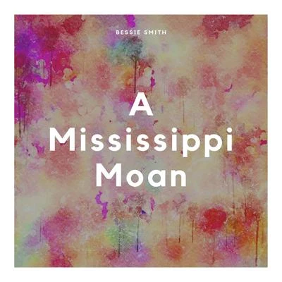 A Mississippi Moan 專輯 Bessie Smith