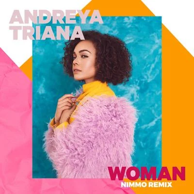 WOMAN (Nimmo Remix) 專輯 Andreya Triana/Pablo Nouvelle