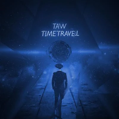 Time Travel 專輯 Taw/Stephane Badey/TRILLOGEE/DJ T.H./Gemeni