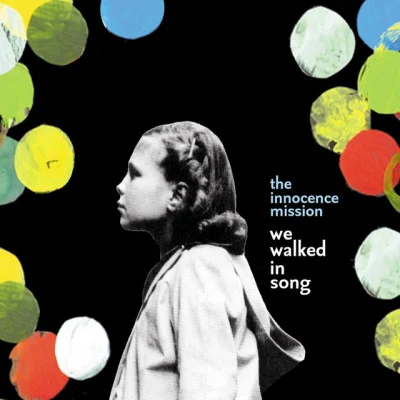 We Walked In Song 專輯 The Innocence Mission