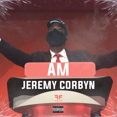 Jeremy Corbyn 專輯 AM/MINSTA/DoubleD-DD