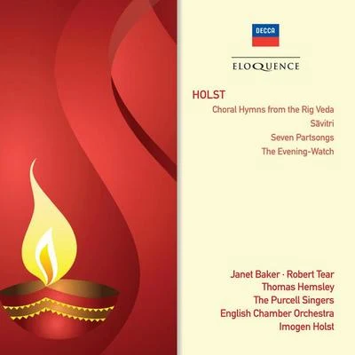 Dame Janet Baker Holst: Choral Hymns From The Rig Veda; Savitri; Seven Part-Songs; The Evening Watch