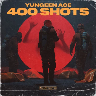 400 Shots 专辑 Yungeen Ace/C.M.L.