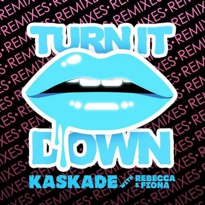 Turn It Down (Remixes) 專輯 Kaskade/Seamus Haji