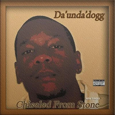 Chiseled from Stone 专辑 Novelty Rapps/Da'Unda'Dogg