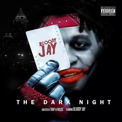 The Dark Night? 专辑 Bloody Jay