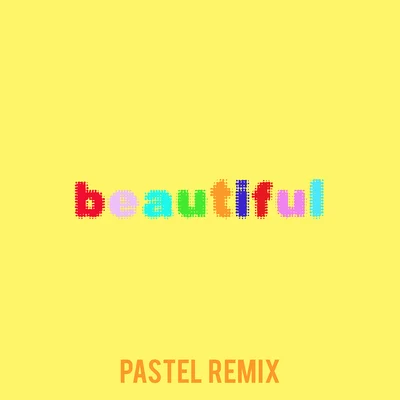 Beautiful (Bazzi vs. Pastel Remix) 專輯 Bazzi/Hook N Sling