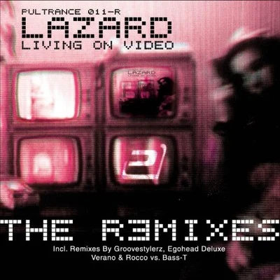 Living on Video (The Remixes) 專輯 Lazard