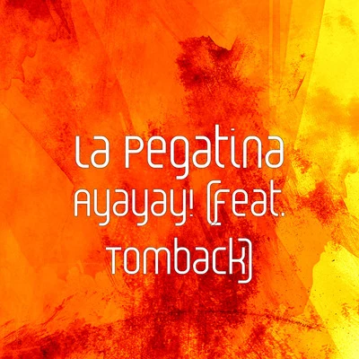 Ayayay! (feat. Tomback) 專輯 La Pegatina/Love of Lesbian