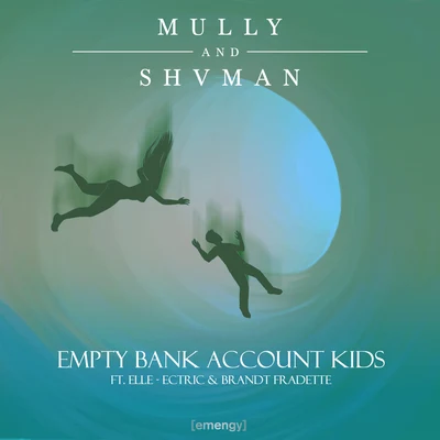 Empty Bank Account Kids (feat. Elle-Ectric & Brandt Fradette) 專輯 Mully