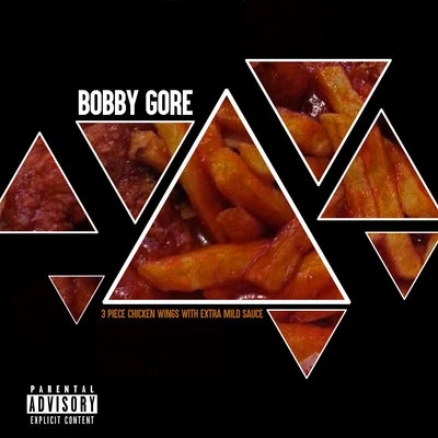 3 Piece Chicken Wings With Extra Mild Sauce 专辑 Bobby Gore