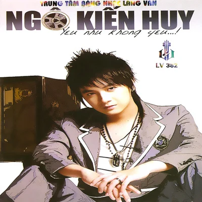 Yêu Như Không Yêu 專輯 Ngo Kien Huy