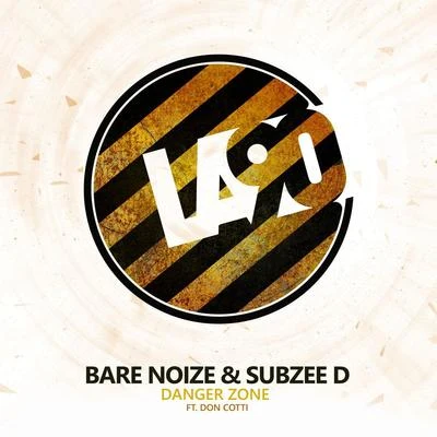 Bare NoizeSubzee D Danger Zone