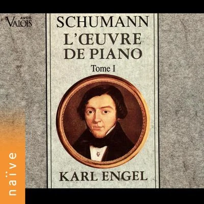 Karl EngelAurèle Nicolet Schumann: Lœuvre pour piano, Vol. 1